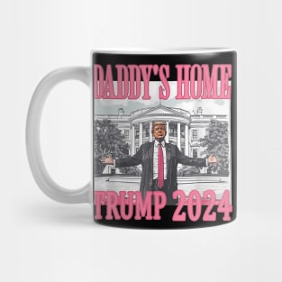 Funny Trump Pink Daddys Home Trump 2024 Mug